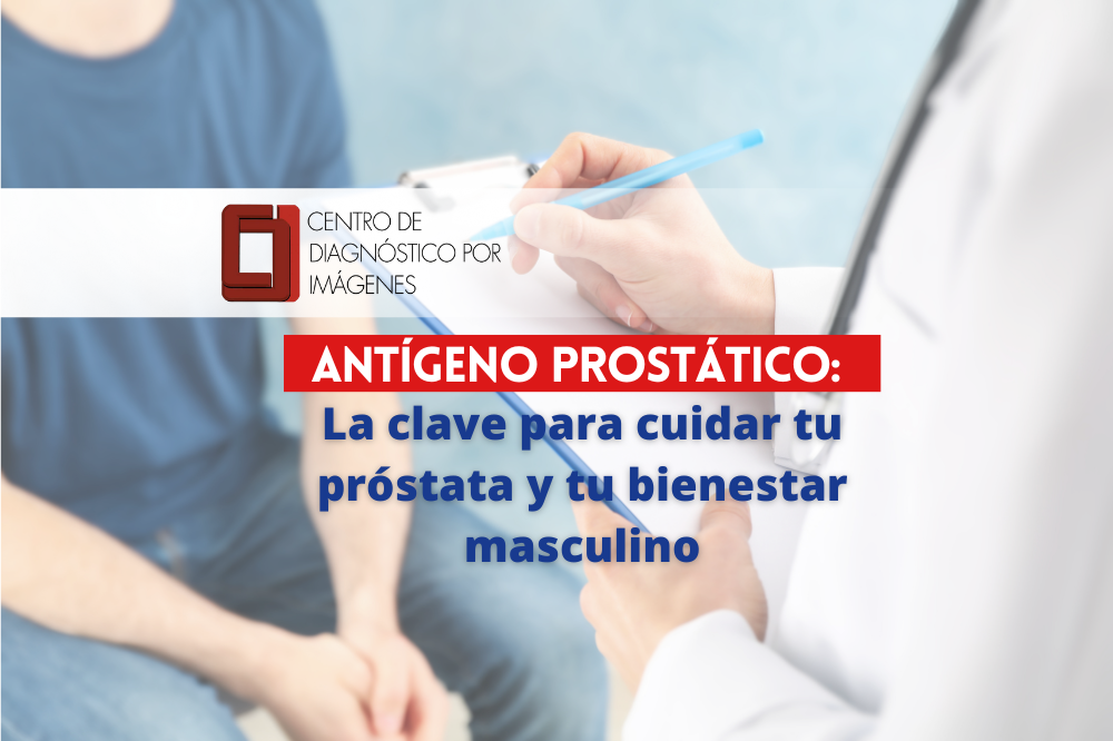 Antígeno prostático: La clave para cuidar tu próstata y tu bienestar masculino
